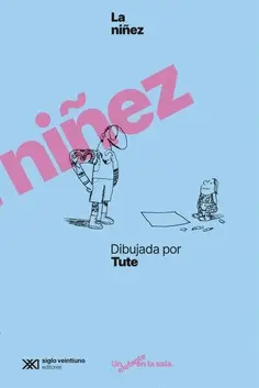 NIÑEZ DIBUJADA POR TUTE, LA