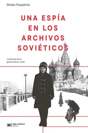 UNA ESPÍA EN LOS ARCHIVOS SOVIÉTICOS