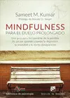 MINDFULNESS PARA EL DUELO PROLONGADO. UNA GUÍA PARA RECUPERARSE DE LA PÉRDIDA DE MINDFULNESS PARA EL DUELO PROLONGADO. UNA GUÍA PARA RECUPERARSE DE LA PÉRDIDA DE