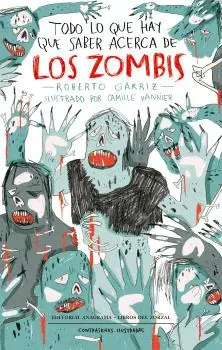 TODO LO QUE HAY QUE SABER ACERCA DE LOS ZOMBIS TODO LO QUE HAY QUE SABER ACERCA DE LOS ZOMBIS