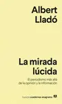 MIRADA LÚCIDA, LA MIRADA LÚCIDA, LA