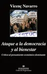 ATAQUE A LA DEMOCRACIA Y AL BIENESTAR ATAQUE A LA DEMOCRACIA Y AL BIENESTAR