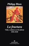 FRACTURA VIDA Y CULTURA EN OCCIDENTE 1918-1938, LA FRACTURA VIDA Y CULTURA EN OCCIDENTE 1918-1938, LA