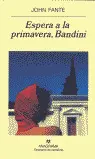 ESPERA A LA PRIMAVERA, BANDINI