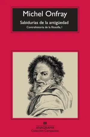 LAS SABIDURÍAS DE LA ANTIGÜEDAD LAS SABIDURÍAS DE LA ANTIGÜEDAD