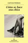 CÓMO SE HACE UNA CHICA CÓMO SE HACE UNA CHICA