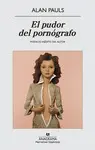 PUDOR DEL PORNÓGRAFO, EL PUDOR DEL PORNÓGRAFO, EL