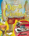 OGROS Y GIGANTES OGROS Y GIGANTES