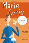 MARIE CURIE - ME LLAMO MARIE CURIE - ME LLAMO