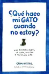 ¿QUE HACE MI GATO CUANDO NO ESTOY_