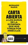 CARTA ABIERTA A LOS GURUS DE LA ECONOMIA QUE NOS T CARTA ABIERTA A LOS GURUS DE LA ECONOMIA QUE NOS T