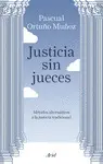 JUSTICIA SIN JUECES JUSTICIA SIN JUECES