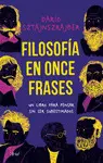 FILOSOFIA EN 11 FRASES FILOSOFIA EN 11 FRASES