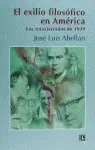 EL EXILIO FILOSÓFICO EN AMÉRICA : LOS TRANSTERRADOS DE 1939