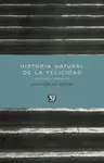 HISTORIA NATURAL DE LA FELICIDAD