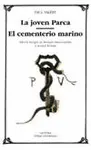 LA JOVEN PARCA; EL CEMENTERIO MARINO