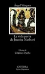 LA VIDA PERRA DE JUANITA NARBONI LA VIDA PERRA DE JUANITA NARBONI