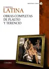 COMEDIA LATINA. OBRAS COMPLETAS DE PLAUTO Y TERENCIO COMEDIA LATINA. OBRAS COMPLETAS DE PLAUTO Y TERENCIO