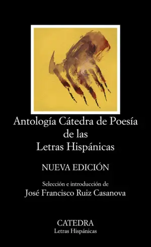 ANTOLOGÍA CÁTEDRA DE POESÍA DE LAS LETRAS HISPÁNICAS ANTOLOGÍA CÁTEDRA DE POESÍA DE LAS LETRAS HISPÁNICAS