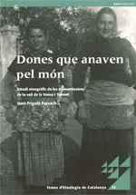 DONES QUE ANAVEN PEL MÓN. ESTUDI ETNOGRÀFIC DE LES TREMENTINAIRES DE LA VALL DE