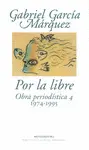 OBRA PERIODISTICA 4: POR LA LIBRE OBRA PERIODISTICA 4: POR LA LIBRE