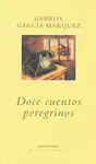 DOCE CUENTOS PEREGRINOS (T/B) DOCE CUENTOS PEREGRINOS (T/B)