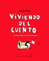 VIVIENDO DEL CUENTO VIVIENDO DEL CUENTO