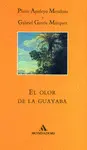 OLOR DE LA GUAYABA, EL (LIT) OLOR DE LA GUAYABA, EL (LIT)