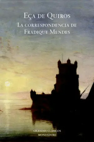 CORRESPONDENCIA DE FRADIQUE MENDES, LA