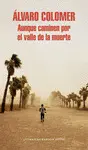 AUNQUE CAMINEN POR EL VALLE DE LA MUERTE AUNQUE CAMINEN POR EL VALLE DE LA MUERTE