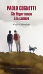 SIN LLEGAR NUNCA A LA CUMBRE SIN LLEGAR NUNCA A LA CUMBRE