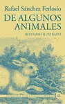DE ALGUNOS ANIMALES DE ALGUNOS ANIMALES