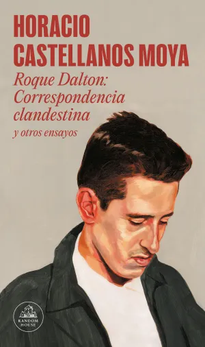 ROQUE DALTON: CORRESPONDENCIA CLANDESTIN