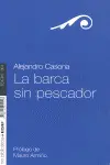 LA BARCA SIN PESCADOR LA BARCA SIN PESCADOR