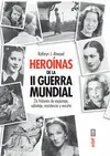 HERÓINAS DE LA SEGUNDA GUERRA MINDIAL