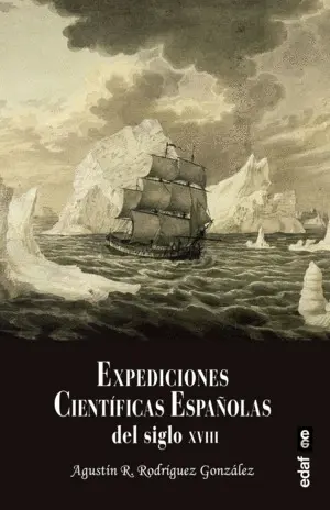 EXPEDICIONES CIENTÍFICAS ESPAÑOLAS DEL SIGLO XVIII EXPEDICIONES CIENTÍFICAS ESPAÑOLAS DEL SIGLO XVIII