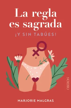 LA REGLA ES SAGRADA. Y SIN TABÚES LA REGLA ES SAGRADA. Y SIN TABÚES