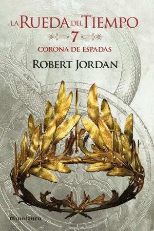 CORONA DE ESPADAS (LA RUEDA DEL TIEMPO 7) CORONA DE ESPADAS (LA RUEDA DEL TIEMPO 7)