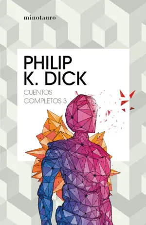 CUENTOS COMPLETOS III (PHILIP K. DICK ) CUENTOS COMPLETOS III (PHILIP K. DICK )