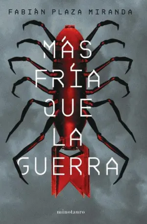 MÁS FRÍA QUE LA GUERRA - PREMIO MINOTAURO 2021 MÁS FRÍA QUE LA GUERRA - PREMIO MINOTAURO 2021