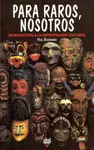 PARA RAROS, NOSOTROS PARA RAROS, NOSOTROS