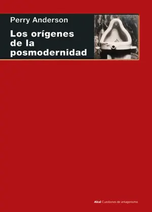 LOS ORÍGENES DE LA POSMODERNIDAD LOS ORÍGENES DE LA POSMODERNIDAD