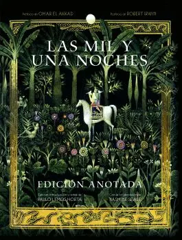 LAS MIL Y UNA NOCHES. EDICIÓN ANOTADA LAS MIL Y UNA NOCHES. EDICIÓN ANOTADA