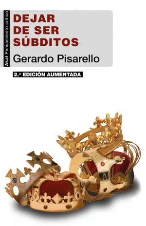DEJAR DE SER SÚBDITOS (2ª EDICIÓN) DEJAR DE SER SÚBDITOS (2ª EDICIÓN)