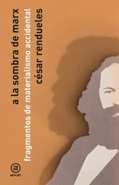A LA SOMBRA DE MARX