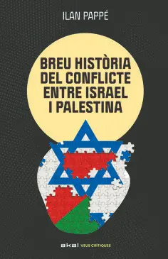 UNA BREU HISTÒRIA DEL CONFLICTE ENTRE ISRAEL I PALESTINA