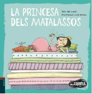 LA PRINCESA DELS MATALASSOS LA PRINCESA DELS MATALASSOS