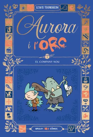 AURORA I L'ORC. EL COMPANY NOU