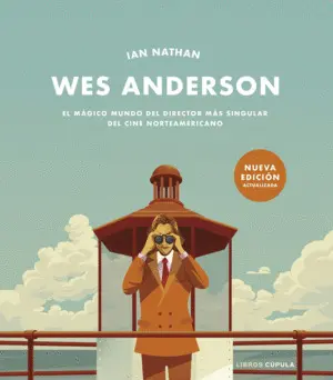 WES ANDERSON. NUEVA EDICIÓN ACTUALIZADA