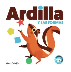 ARDILLA Y LAS FORMAS (CARTON)